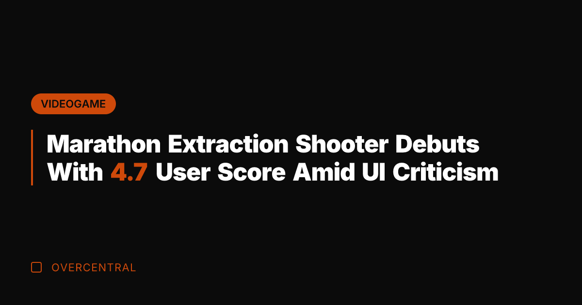Marathon Extraction Shooter Debuts With 4.7 User Score Amid UI Criticism