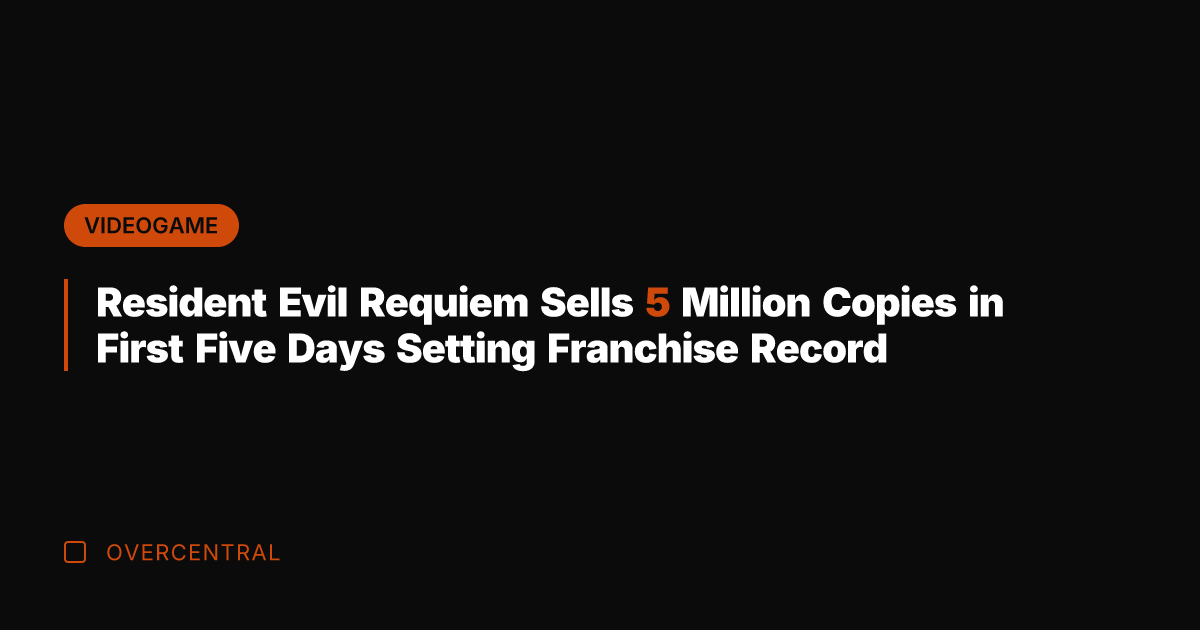 Resident Evil Requiem Sells 5 Million Copies in First Five Days Setting