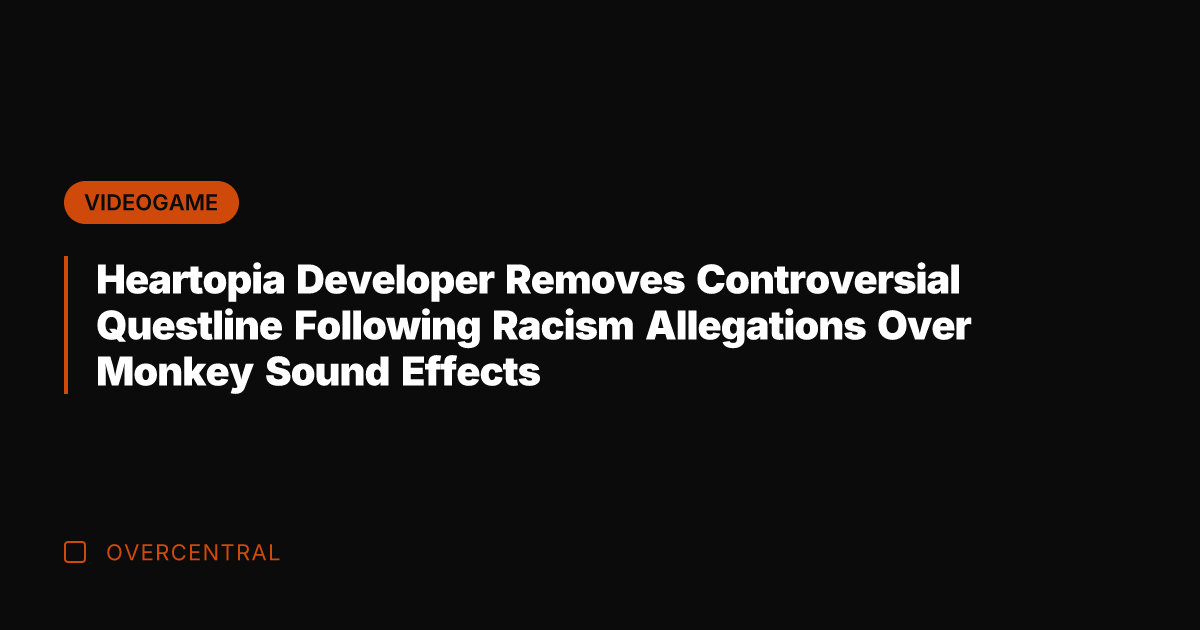 Heartopia Developer Removes Controversial Questline Following Racism Allegations Over Monkey Sound Effects