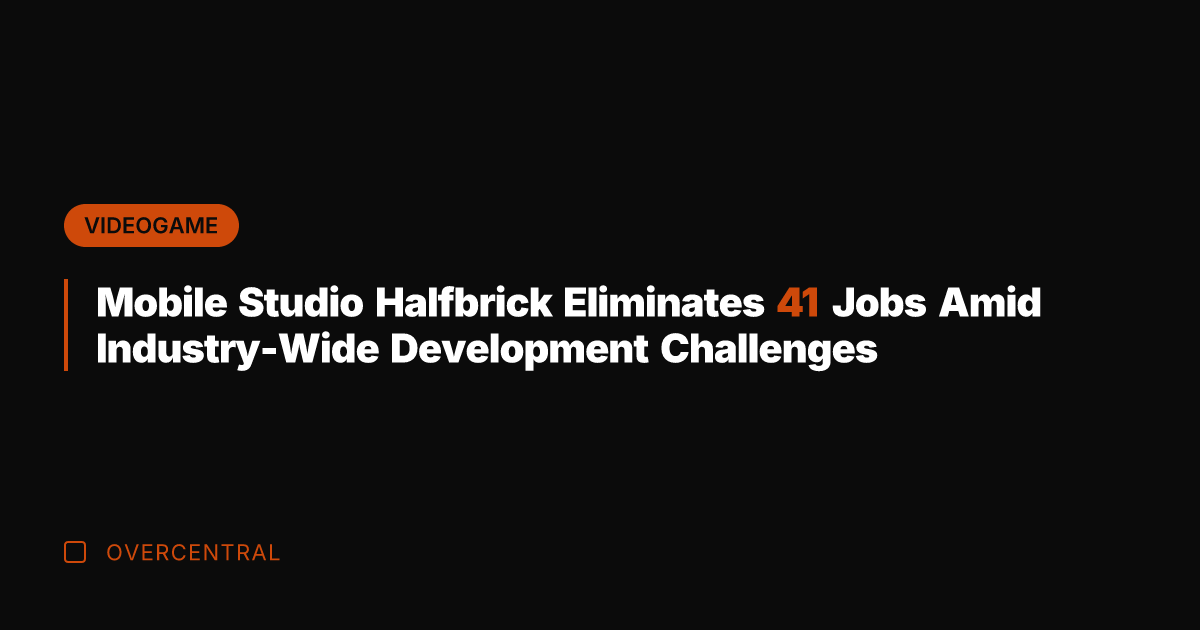 Mobile Studio Halfbrick Eliminates 41 Jobs Amid Industry-Wide Development Challenges