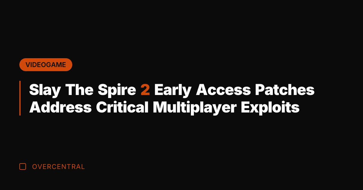 Slay The Spire 2 Early Access Patches Address Critical Multiplayer Exploits