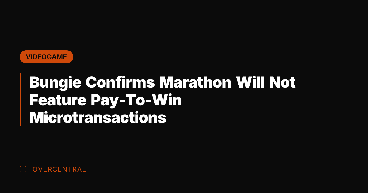 Bungie Confirms Marathon Will Not Feature Pay-To-Win Microtransactions