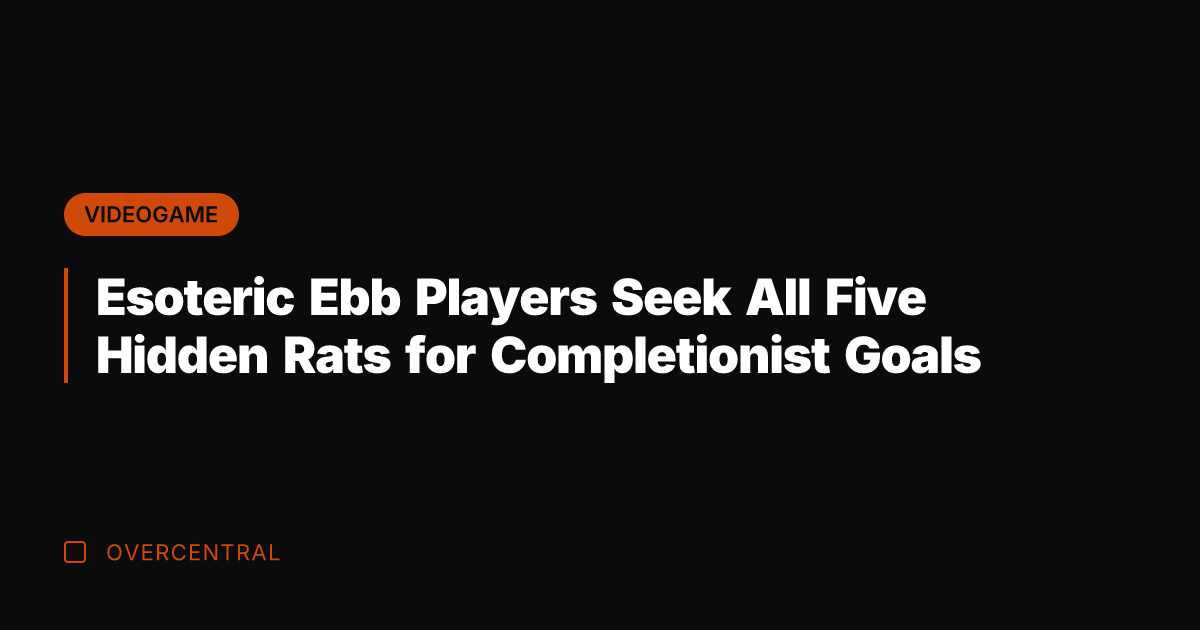 Esoteric Ebb Players Seek All Five Hidden Rats for Completionist Goals