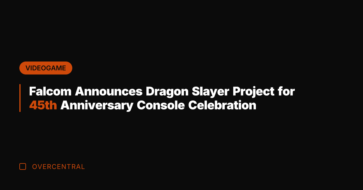 Falcom Announces Dragon Slayer Project for 45th Anniversary Console Celebration