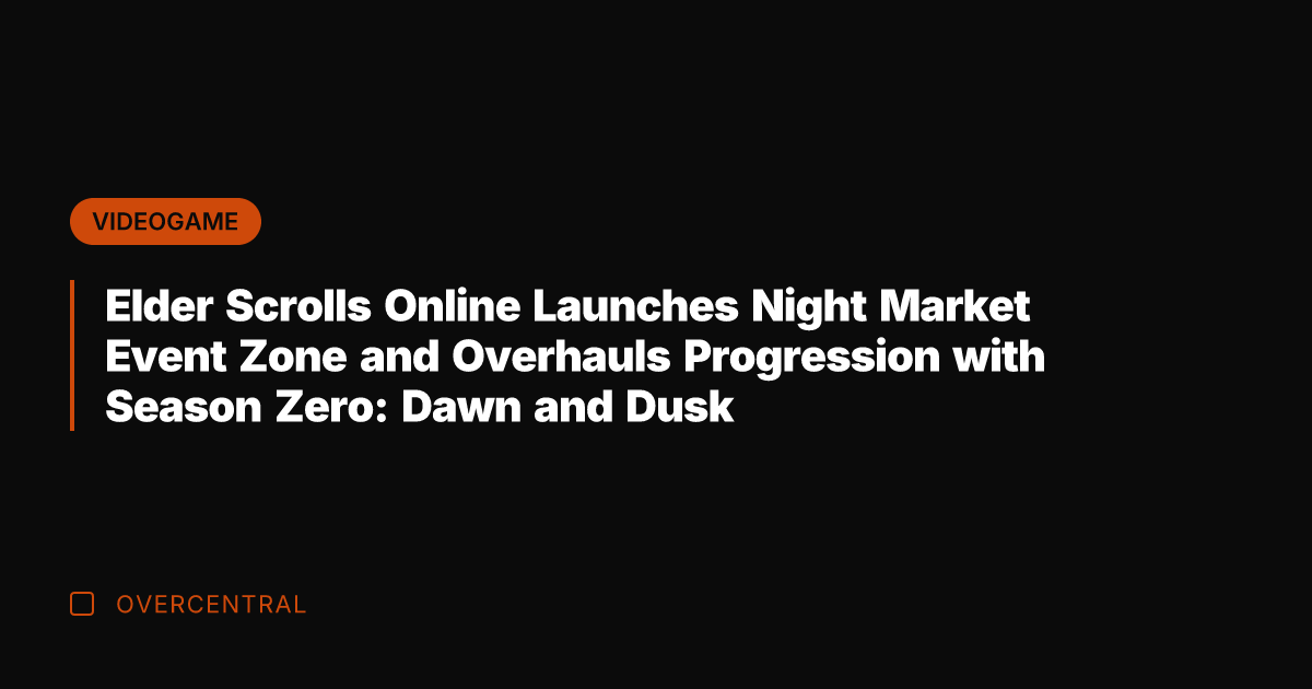 Elder Scrolls Online Launches Night Market Event Zone and Overhauls Progression with