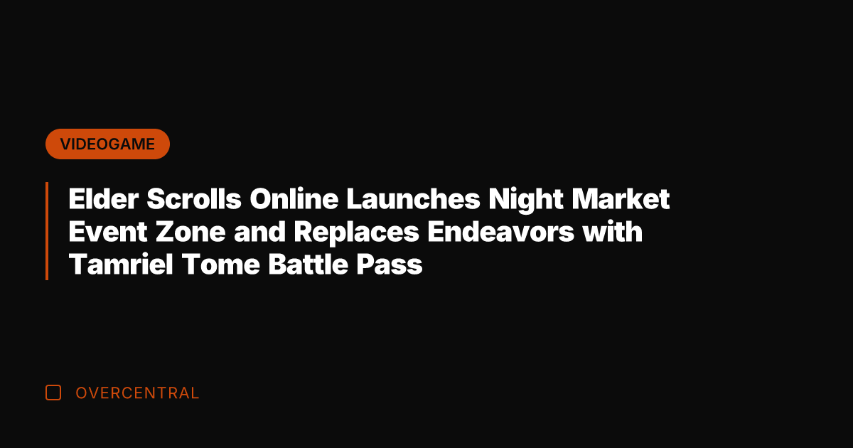 Elder Scrolls Online Launches Night Market Event Zone and Replaces Endeavors with