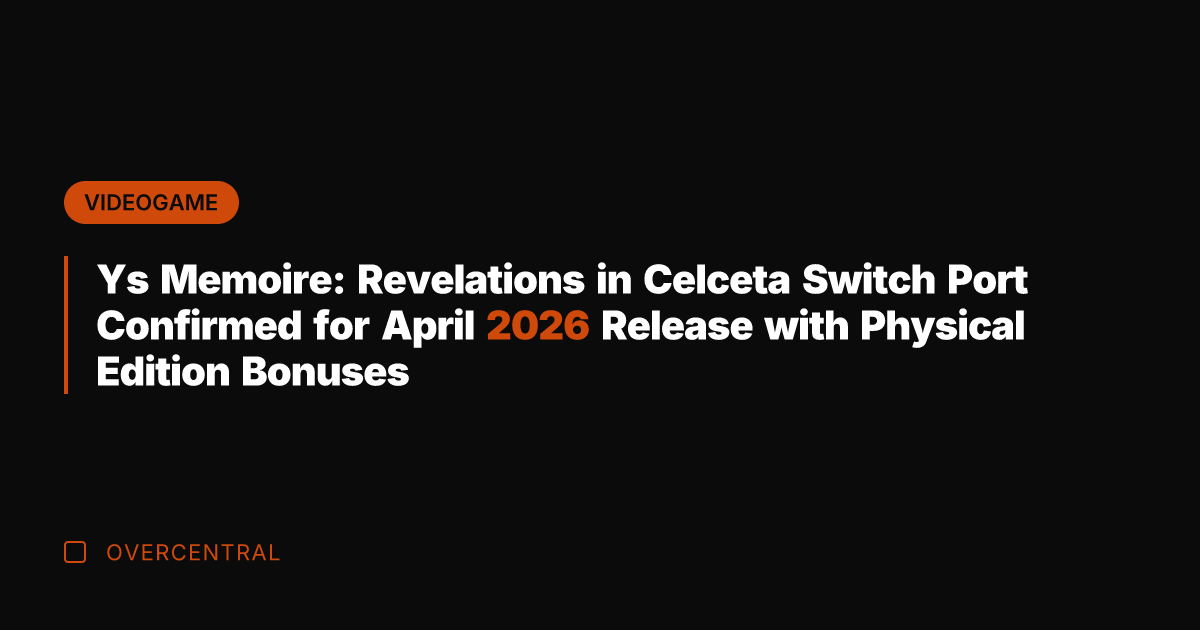 Ys Memoire: Revelations in Celceta Switch Port Confirmed for April 2026 Release