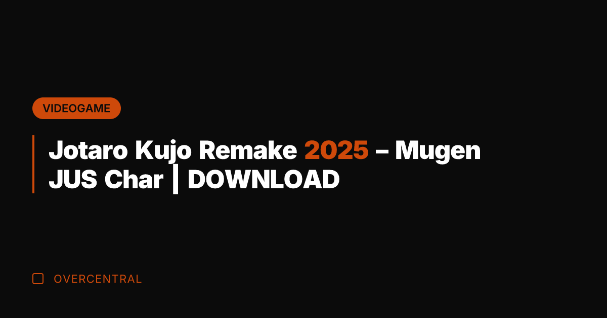 Jotaro Kujo Remake 2025 - Mugen JUS Char | DOWNLOAD