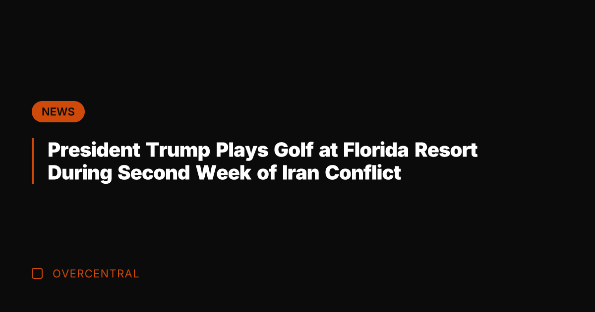 President Trump Plays Golf at Florida Resort During Second Week of Iran
