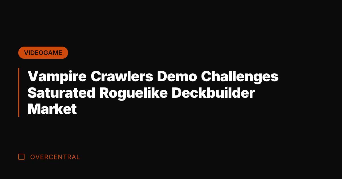 Vampire Crawlers Demo Challenges Saturated Roguelike Deckbuilder Market