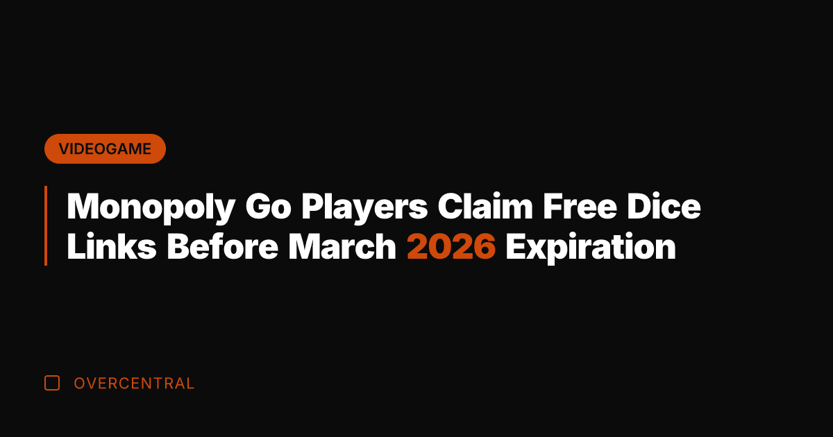 Monopoly Go Players Claim Free Dice Links Before March 2026 Expiration