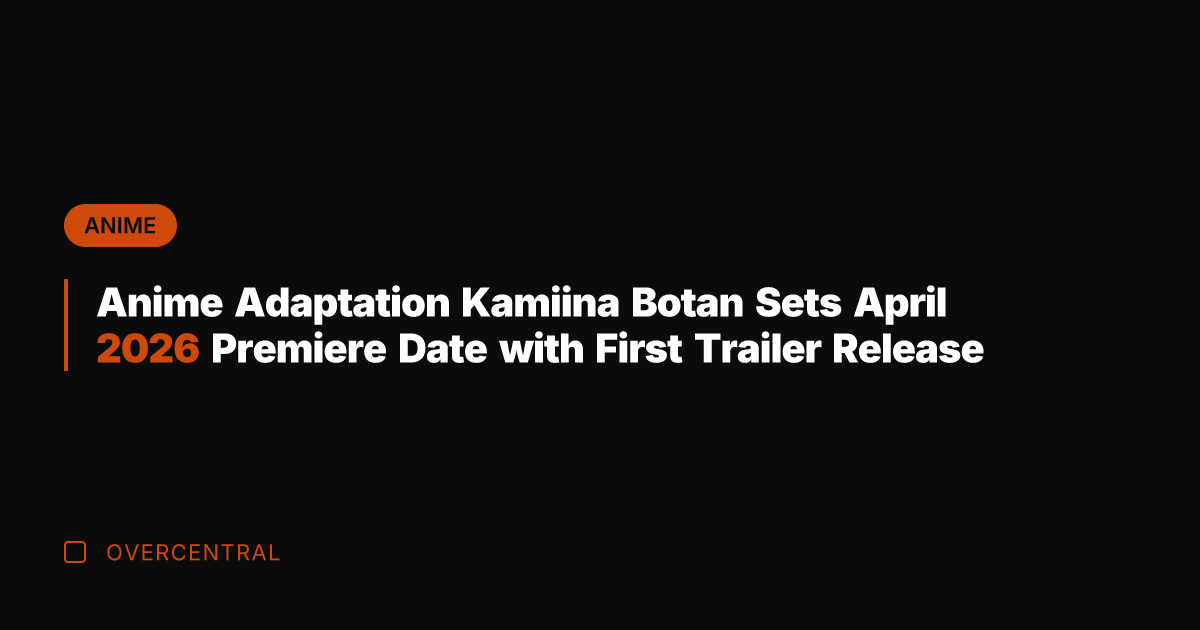 Anime Adaptation Kamiina Botan Sets April 2026 Premiere Date with First Trailer