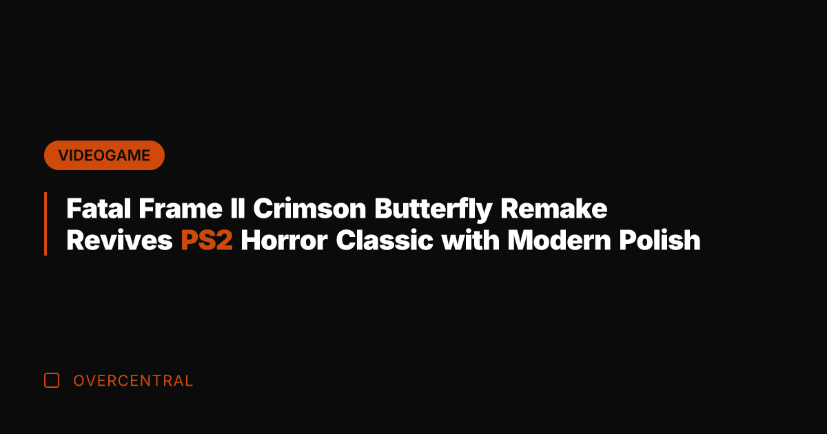 Fatal Frame II Crimson Butterfly Remake Revives PS2 Horror Classic with Modern