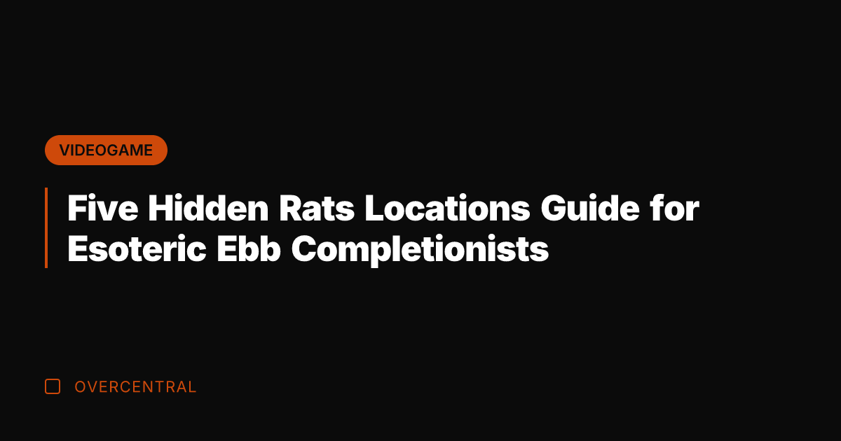 Five Hidden Rats Locations Guide for Esoteric Ebb Completionists