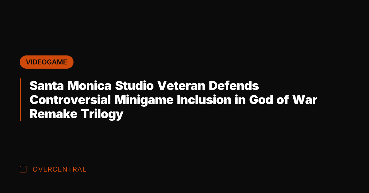 Santa Monica Studio Veteran Defends Controversial Minigame Inclusion in God of War