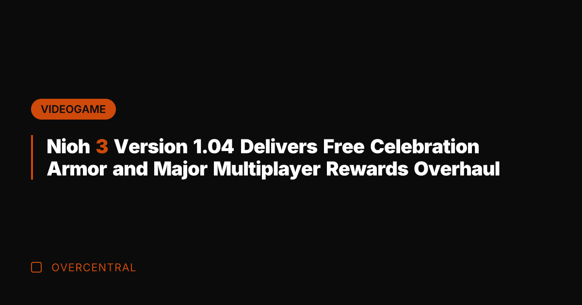 Nioh 3 Version 1.04 Delivers Free Celebration Armor and Major Multiplayer Rewards