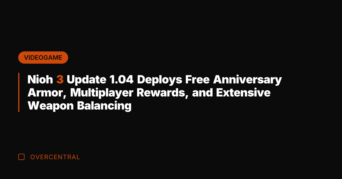 Nioh 3 Update 1.04 Deploys Free Anniversary Armor, Multiplayer Rewards, and Extensive