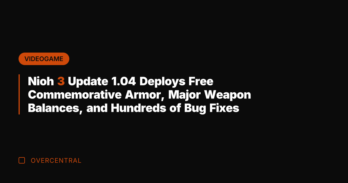 Nioh 3 Update 1.04 Deploys Free Commemorative Armor, Major Weapon Balances, and