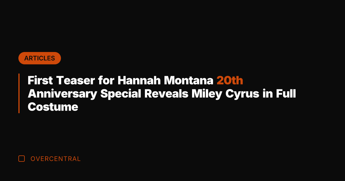 First Teaser for Hannah Montana 20th Anniversary Special Reveals Miley Cyrus in