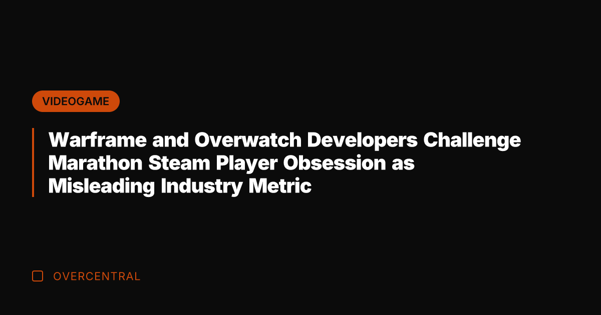 Warframe and Overwatch Developers Challenge Marathon Steam Player Obsession as Misleading Industry