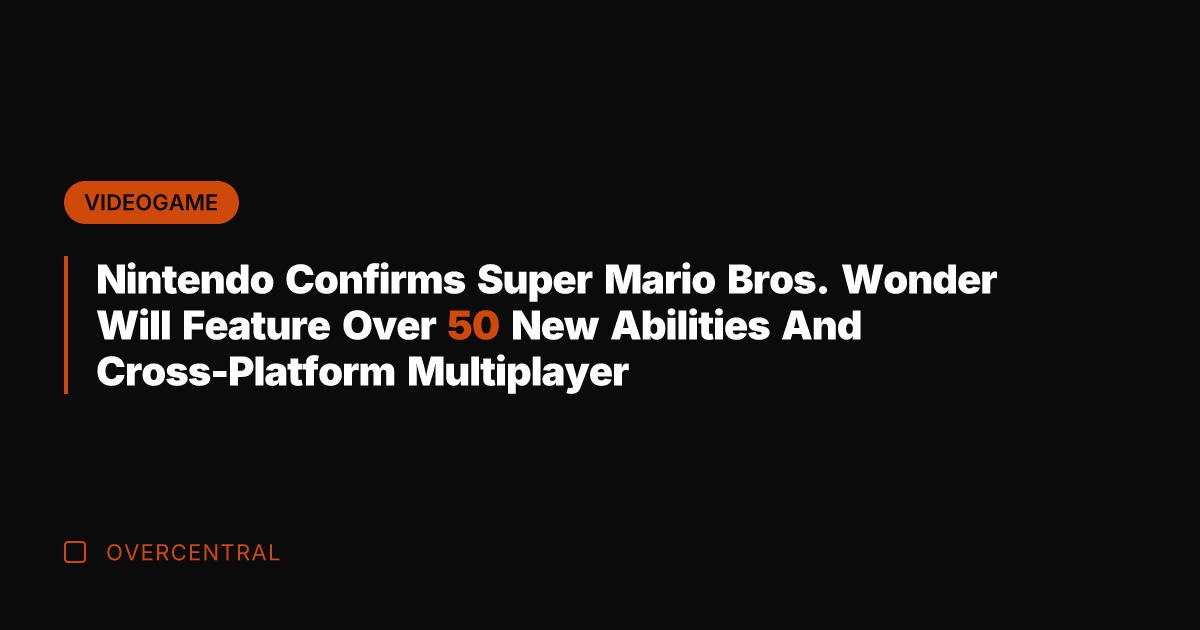Nintendo Confirms Super Mario Bros. Wonder Will Feature Over 50 New Abilities