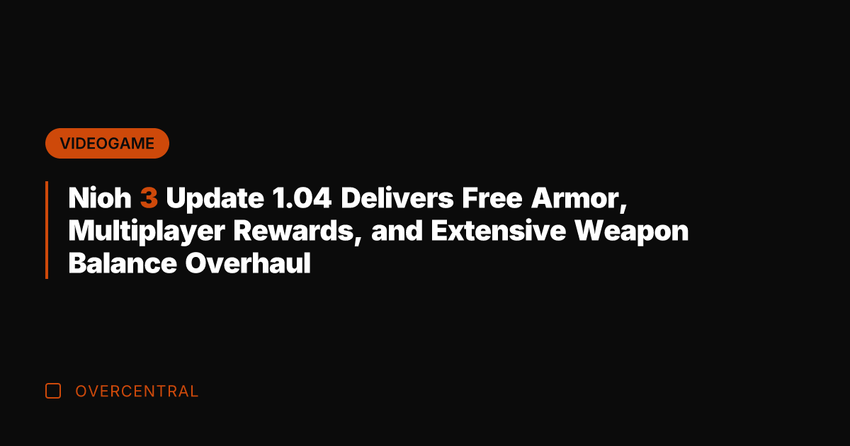 Nioh 3 Update 1.04 Delivers Free Armor, Multiplayer Rewards, and Extensive Weapon