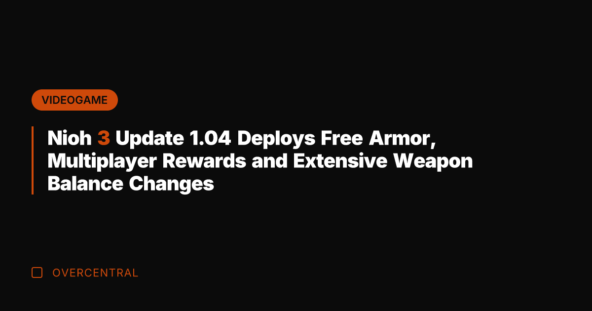 Nioh 3 Update 1.04 Deploys Free Armor, Multiplayer Rewards and Extensive Weapon