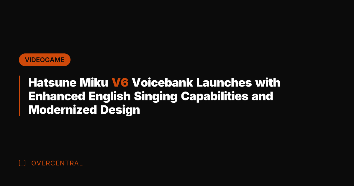 Hatsune Miku V6 Voicebank Launches with Enhanced English Singing Capabilities and Modernized