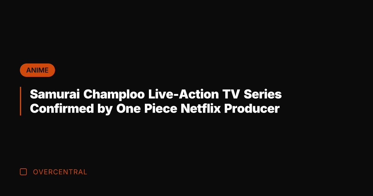 Samurai Champloo Live-Action TV Series Confirmed by One Piece Netflix Producer