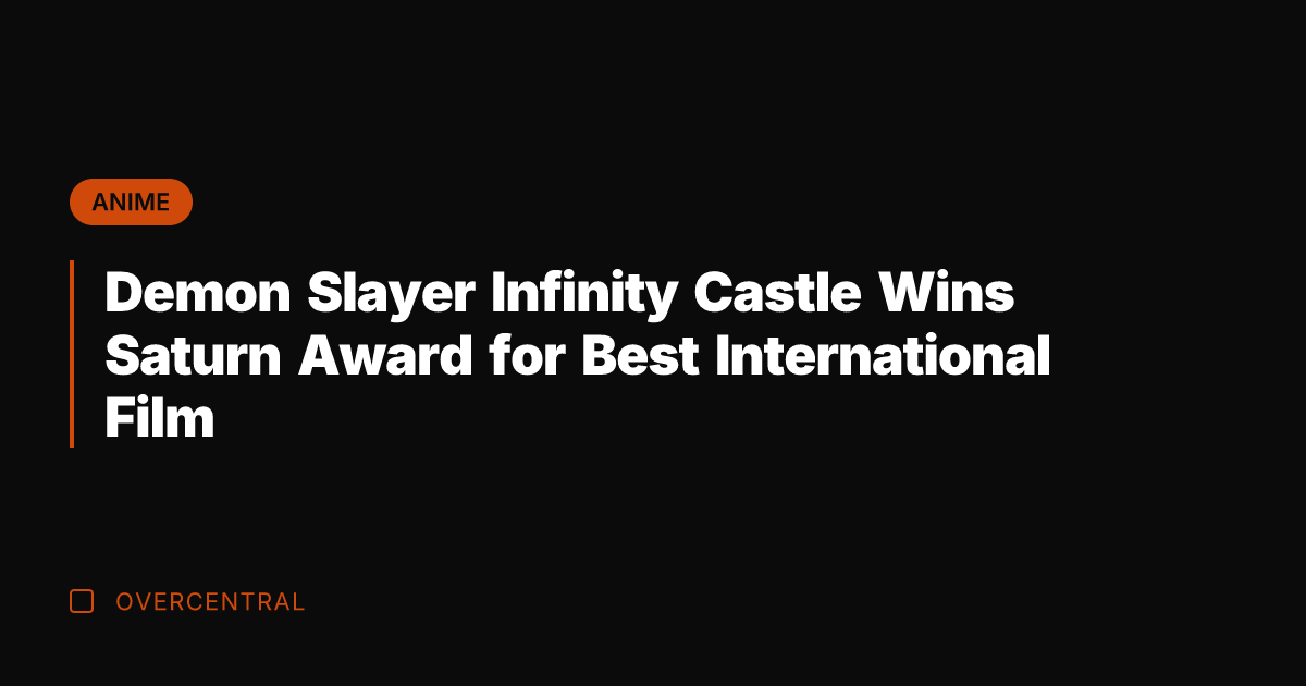 Demon Slayer Infinity Castle Wins Saturn Award for Best International Film
