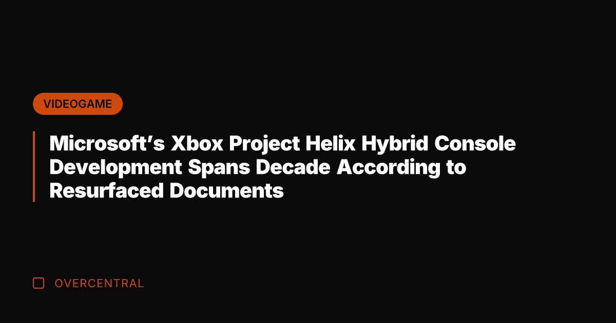 Microsoft's Xbox Project Helix Hybrid Console Development Spans Decade According to Resurfaced