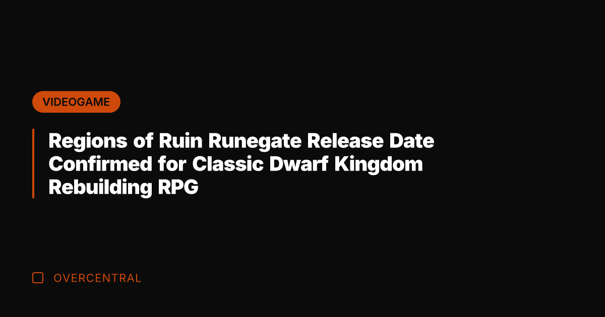 Regions of Ruin Runegate Release Date Confirmed for Classic Dwarf Kingdom Rebuilding