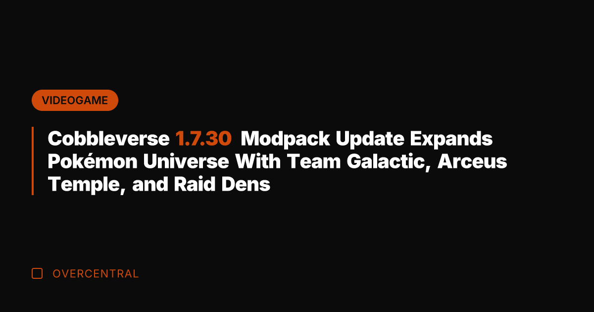 Cobbleverse 1.7.30 Modpack Update Expands Pokémon Universe With Team Galactic, Arceus Temple,