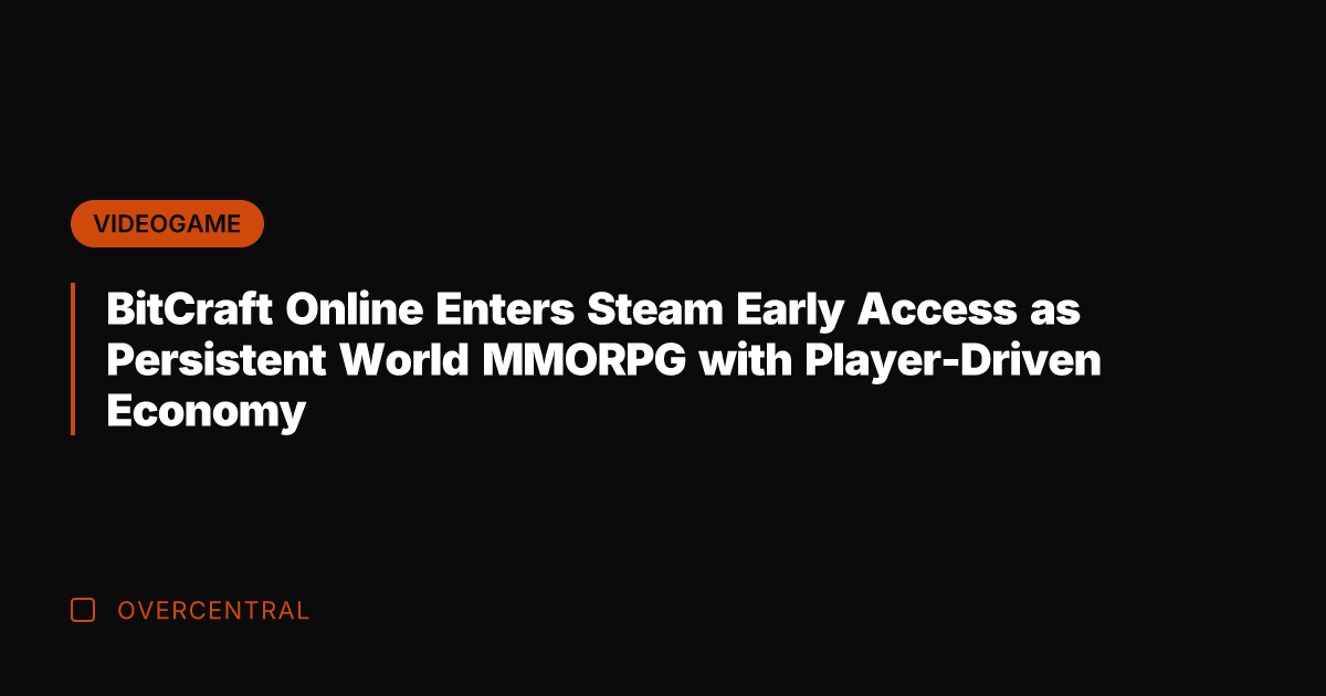 BitCraft Online Enters Steam Early Access as Persistent World MMORPG with Player-Driven