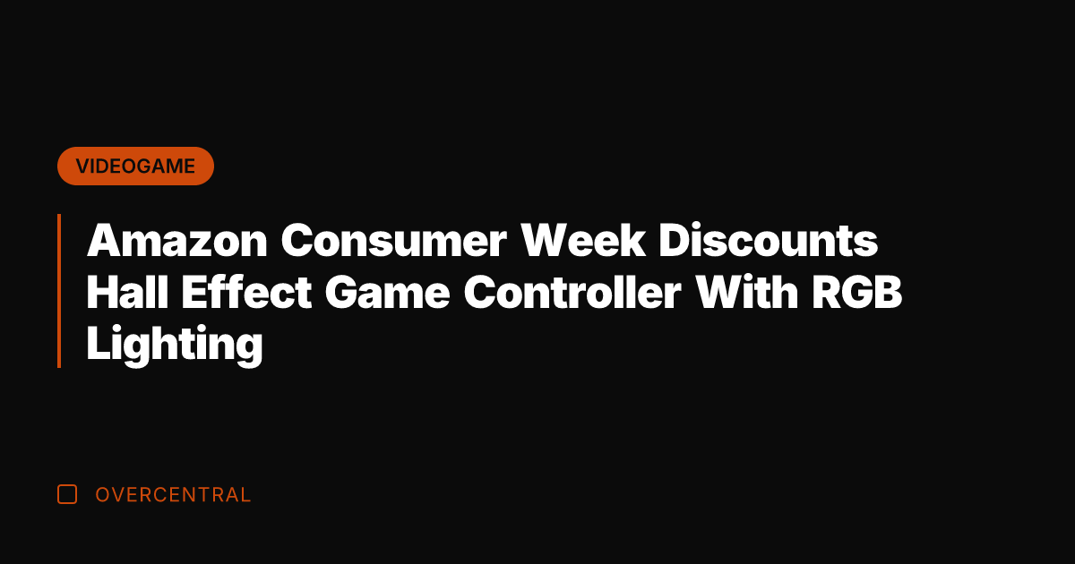 Amazon Consumer Week Discounts Hall Effect Game Controller With RGB Lighting