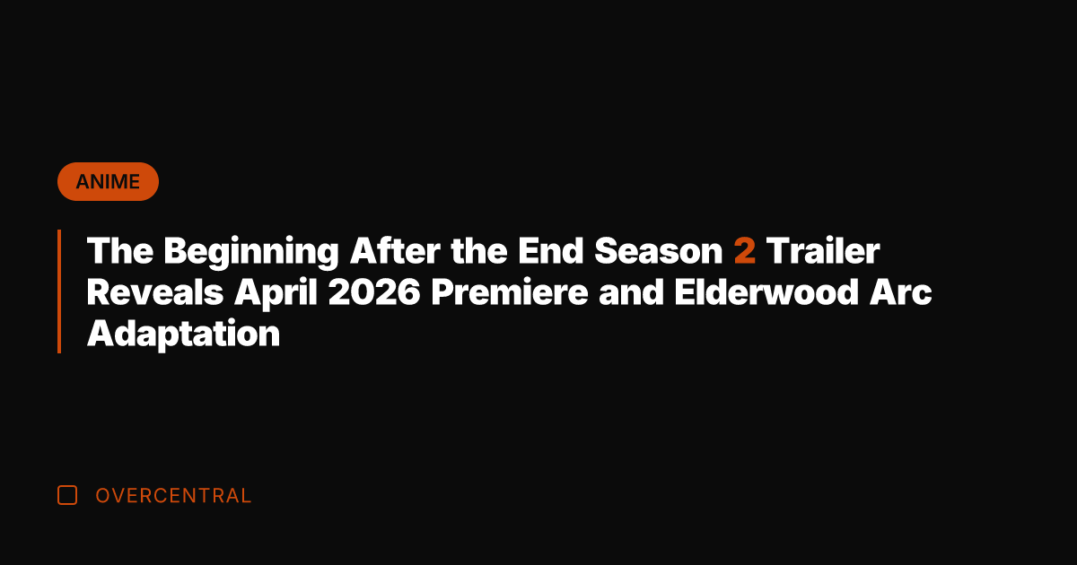 The Beginning After the End Season 2 Trailer Reveals April 2026 Premiere