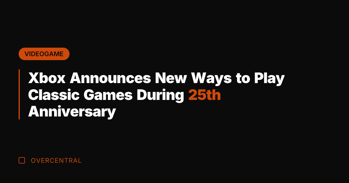 Xbox Announces New Ways to Play Classic Games During 25th Anniversary