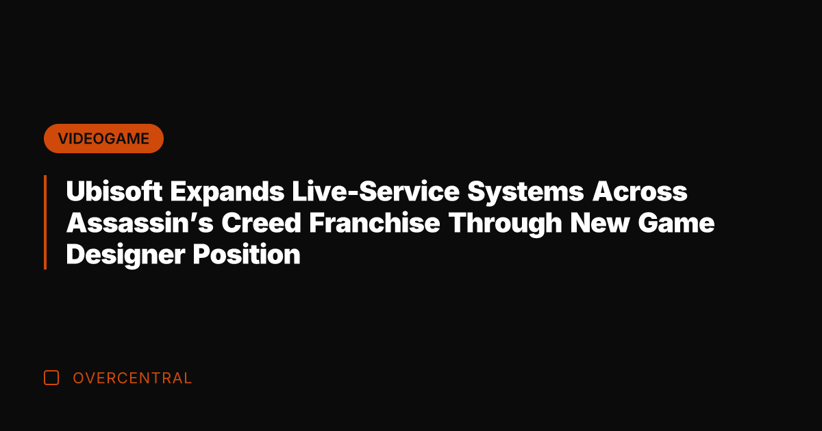 Ubisoft Expands Live-Service Systems Across Assassin's Creed Franchise Through New Game Designer