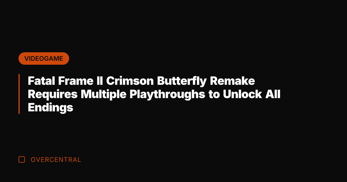 Fatal Frame II Crimson Butterfly Remake Requires Multiple Playthroughs to Unlock All