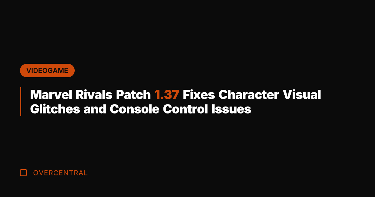 Marvel Rivals Patch 1.37 Fixes Character Visual Glitches and Console Control Issues