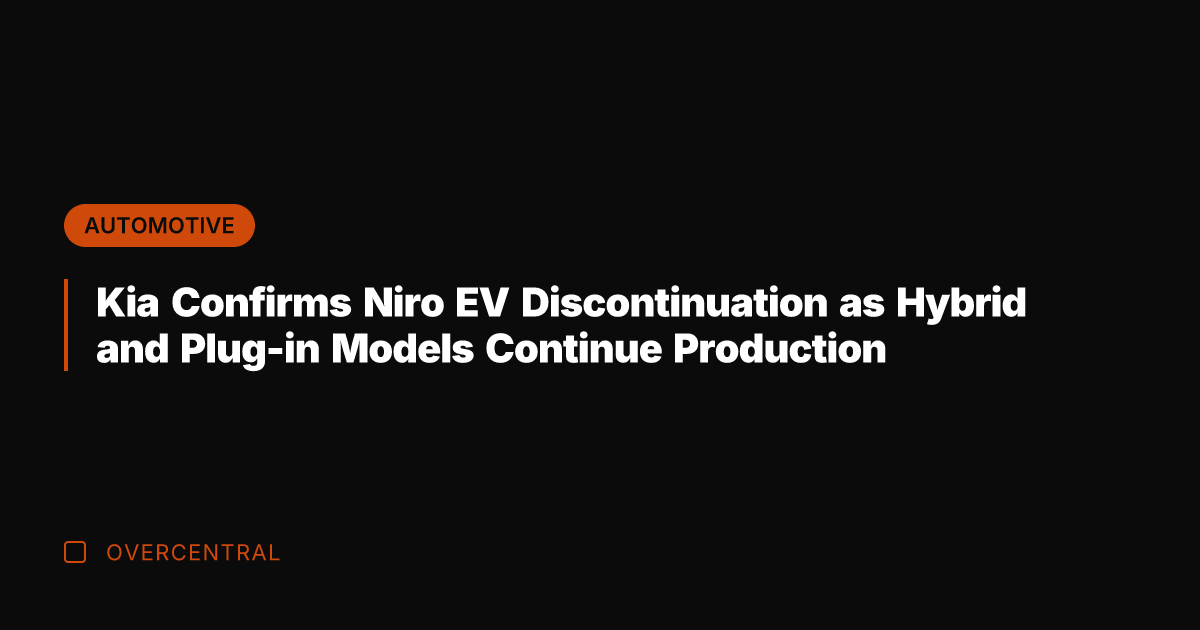 Kia Confirms Niro EV Discontinuation as Hybrid and Plug-in Models Continue Production