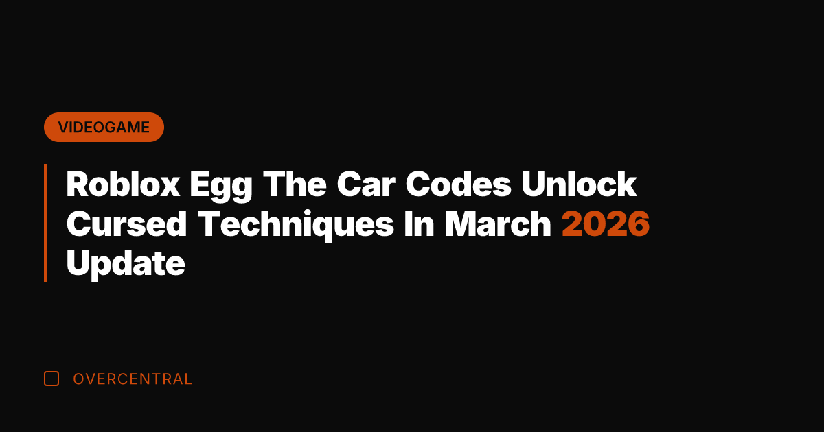 Roblox Egg The Car Codes Unlock Cursed Techniques In March 2026 Update
