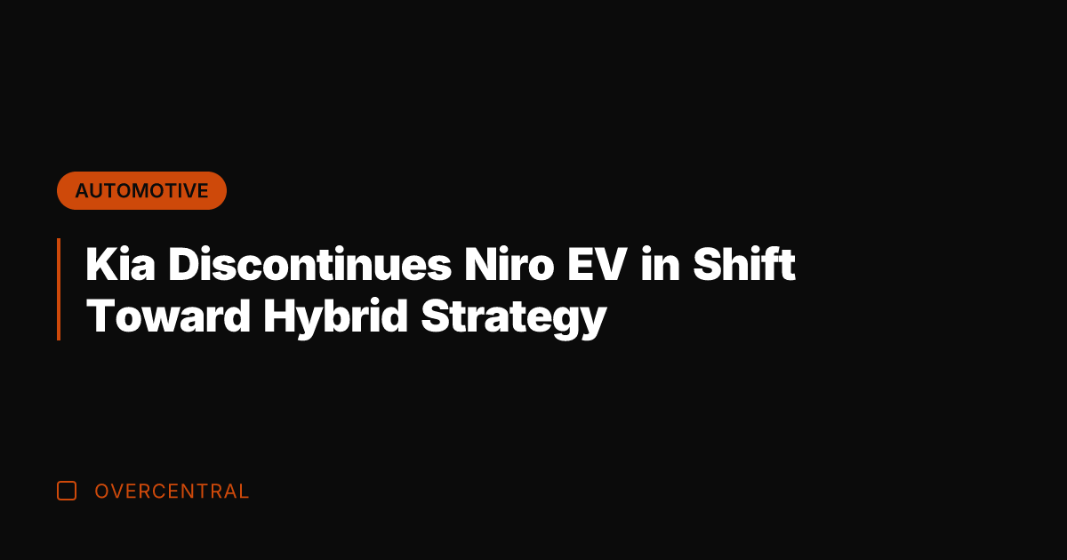Kia Discontinues Niro EV in Shift Toward Hybrid Strategy