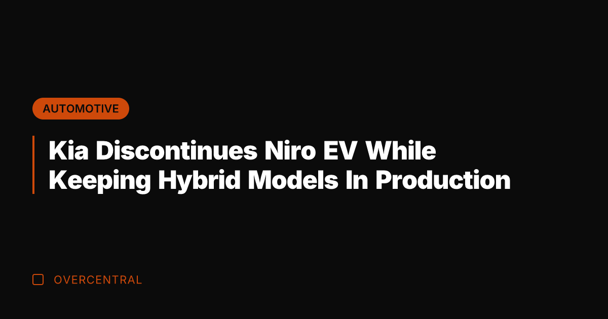 Kia Discontinues Niro EV While Keeping Hybrid Models In Production