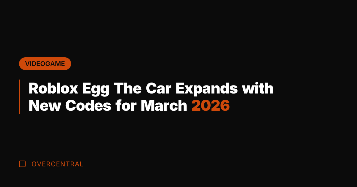 Roblox Egg The Car Expands with New Codes for March 2026