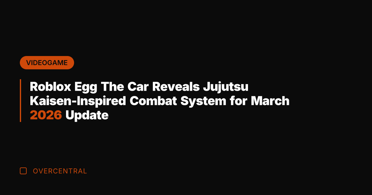 Roblox Egg The Car Reveals Jujutsu Kaisen-Inspired Combat System for March 2026