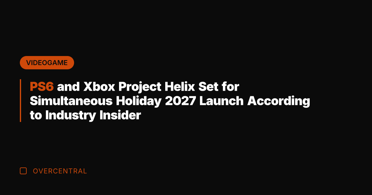 PS6 and Xbox Project Helix Set for Simultaneous Holiday 2027 Launch According