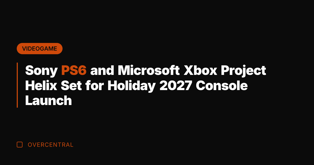 Sony PS6 and Microsoft Xbox Project Helix Set for Holiday 2027 Console