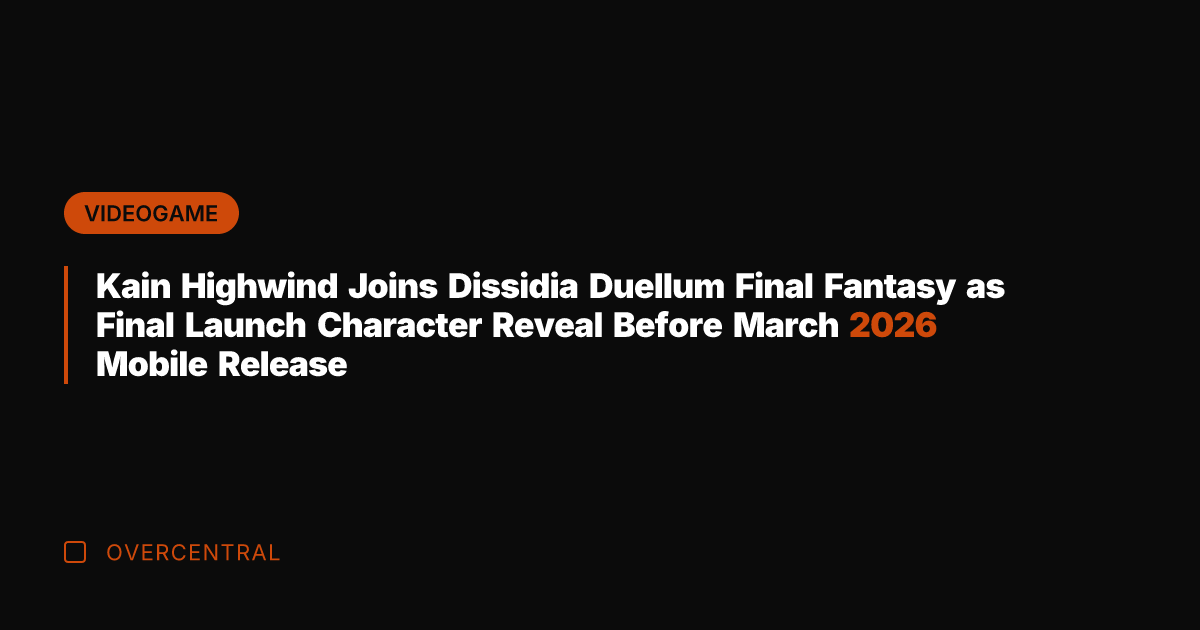 Kain Highwind Joins Dissidia Duellum Final Fantasy as Final Launch Character Reveal