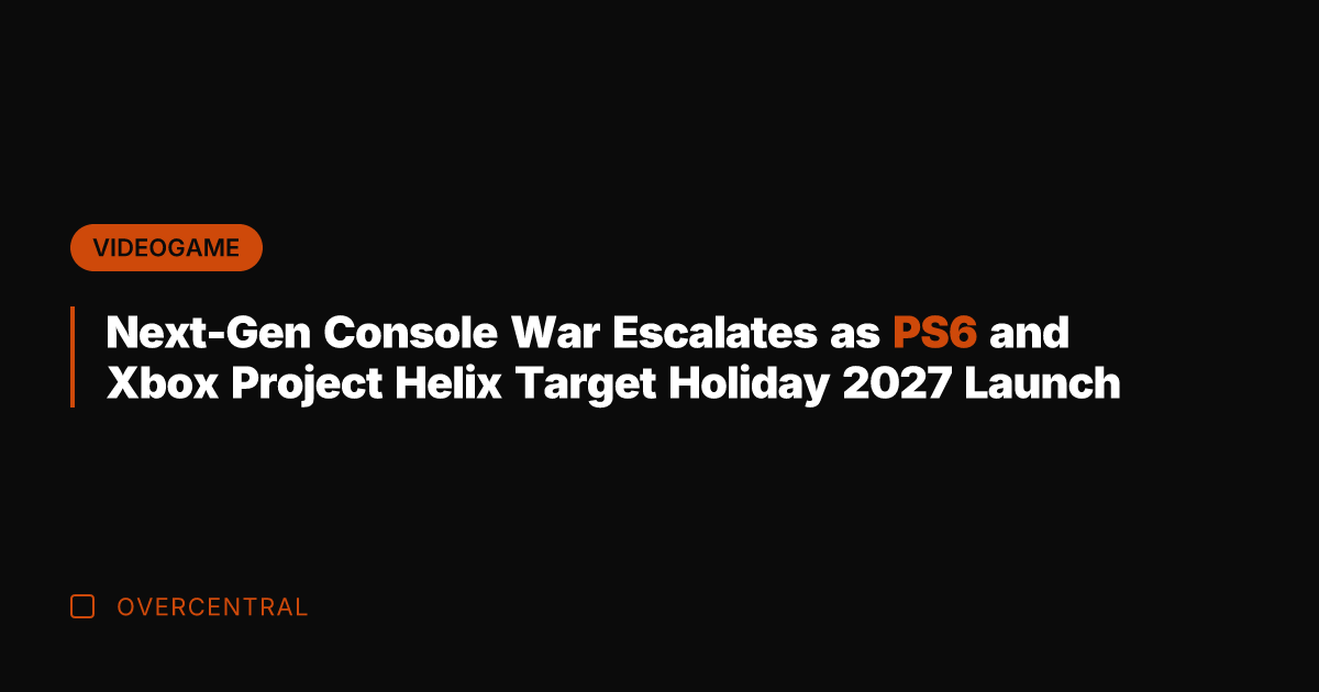 Next-Gen Console War Escalates as PS6 and Xbox Project Helix Target Holiday